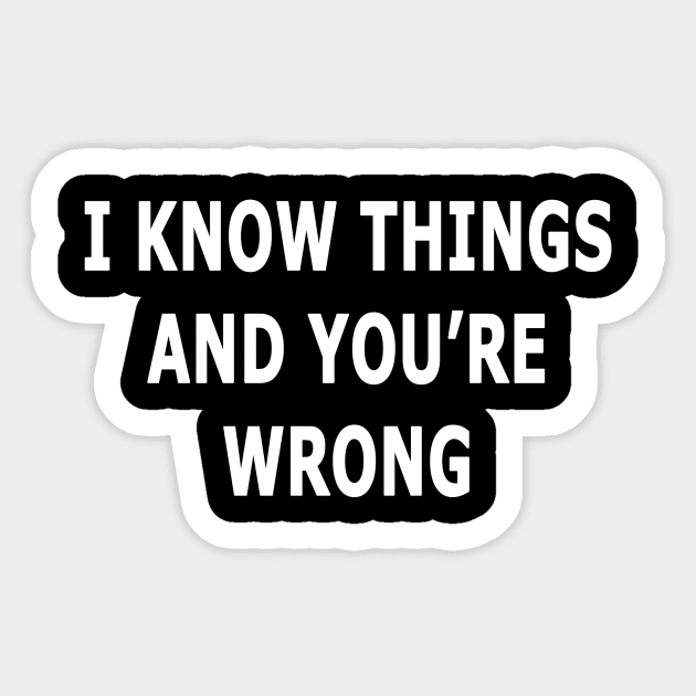 I Know Things Sticker by topher